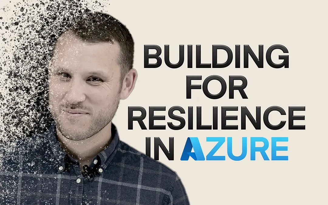 Building for Resilience in Azure